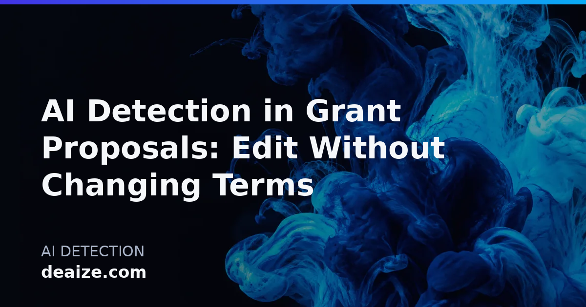 AI Detection in Grant Proposals: Edit Without Changing Terms