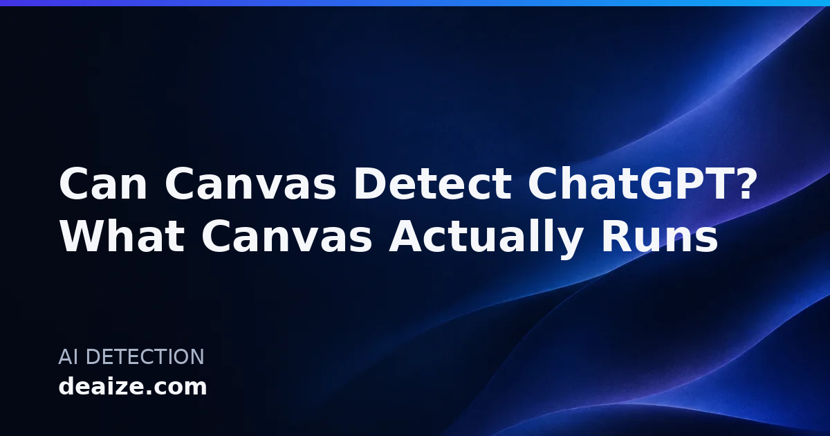 Can Canvas Detect ChatGPT? What Canvas Actually Runs