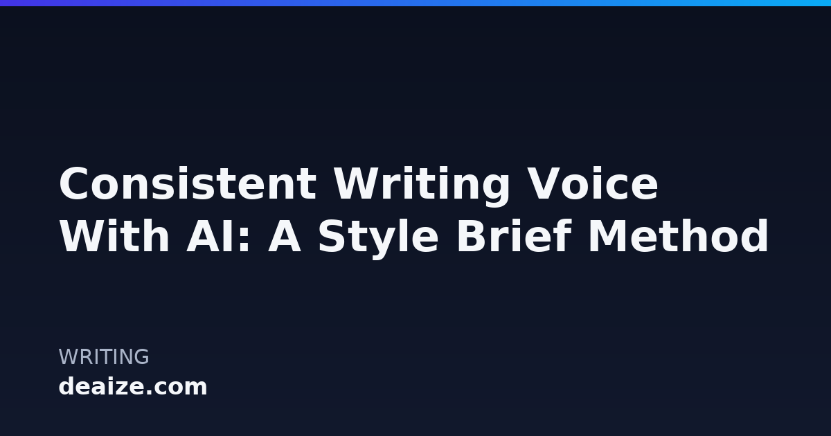 Consistent Writing Voice With AI: A Style Brief Method