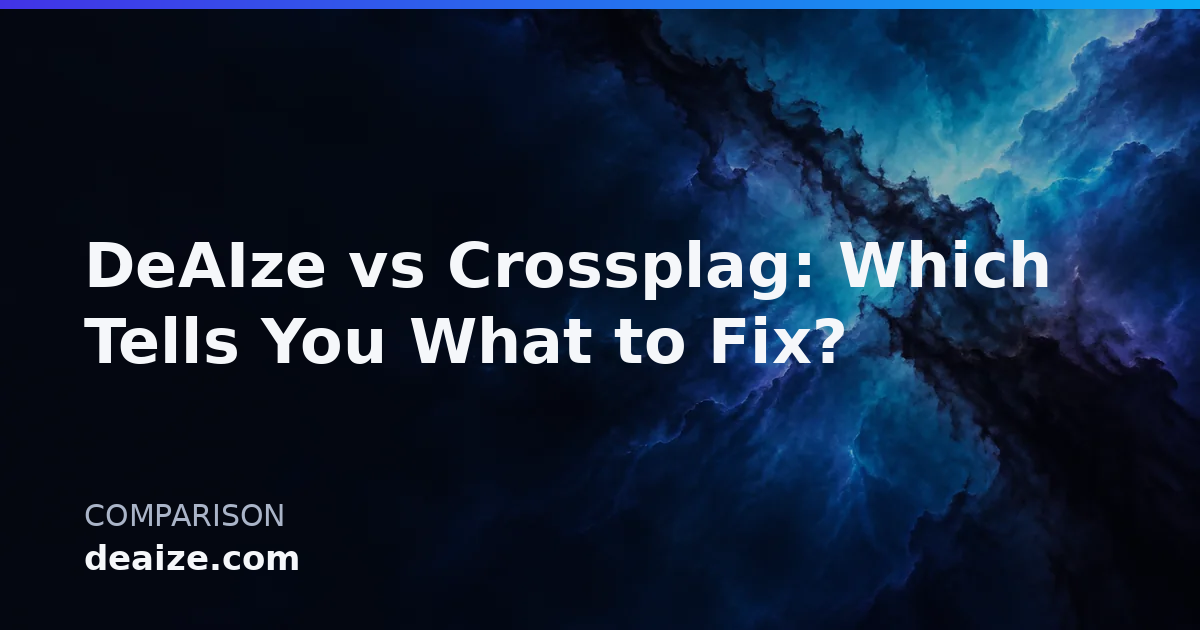 DeAIze vs Crossplag: Which Tells You What to Fix?