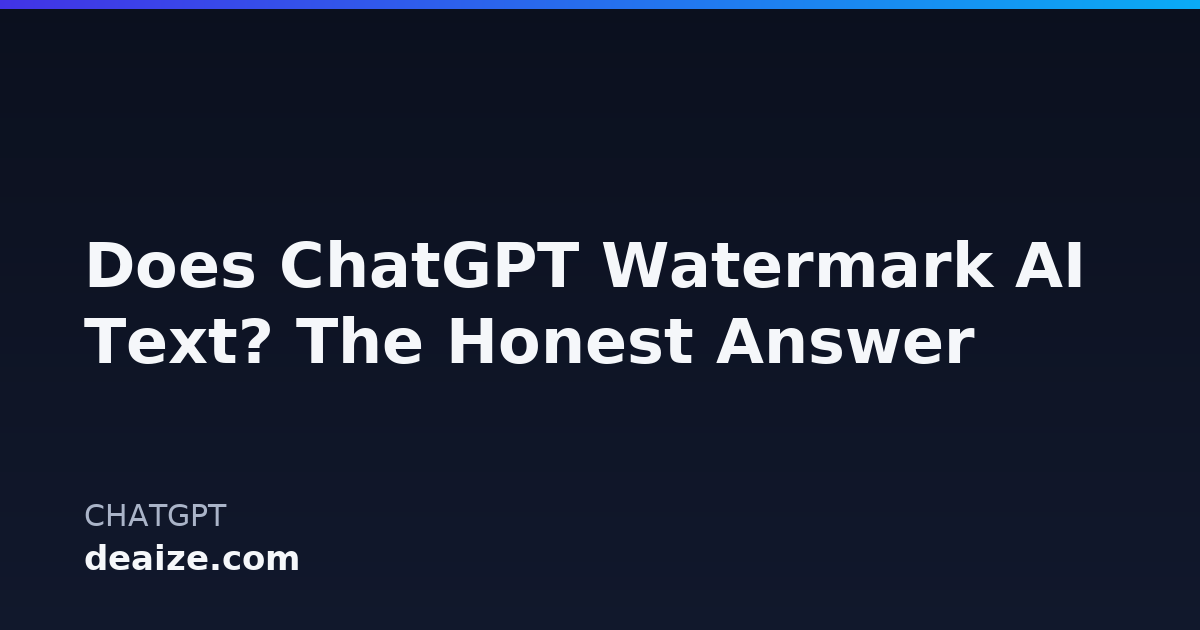 Does ChatGPT Watermark AI Text? The Honest Answer