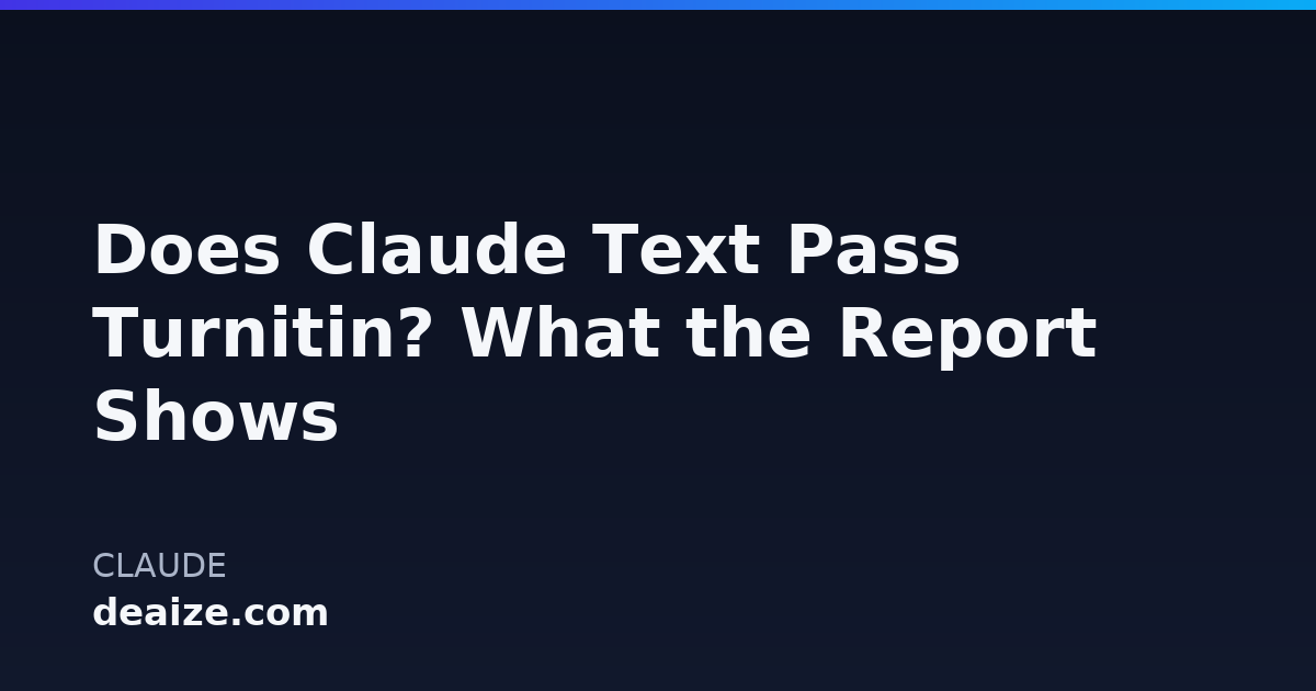 Does Claude Text Pass Turnitin? What the Report Shows
