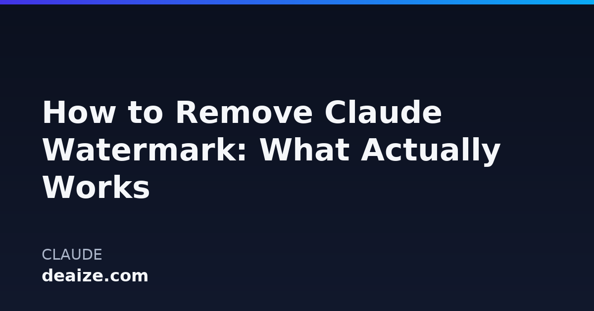 How to Remove Claude Watermark: What Actually Works