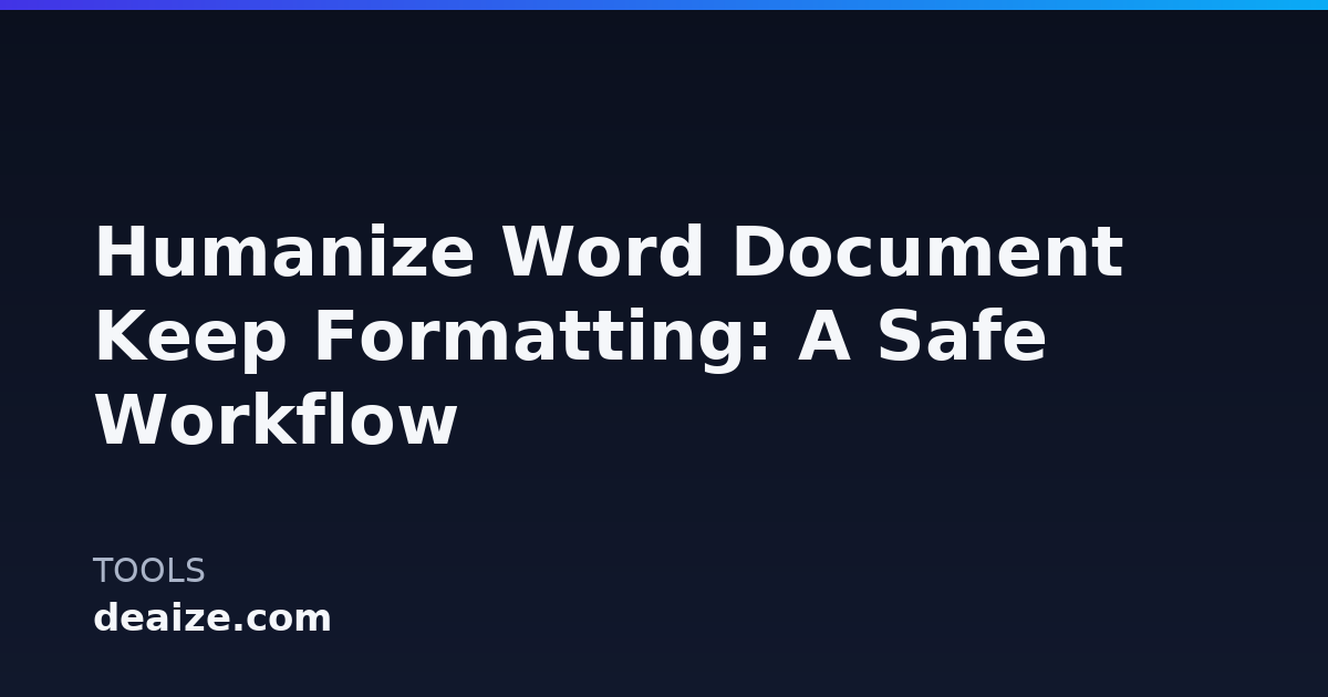 Humanize Word Document Keep Formatting: A Safe Workflow
