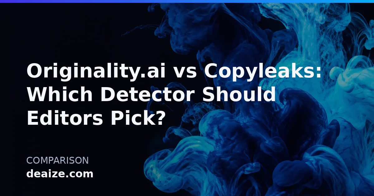 Originality.ai vs Copyleaks: Which Detector Should Editors Pick?