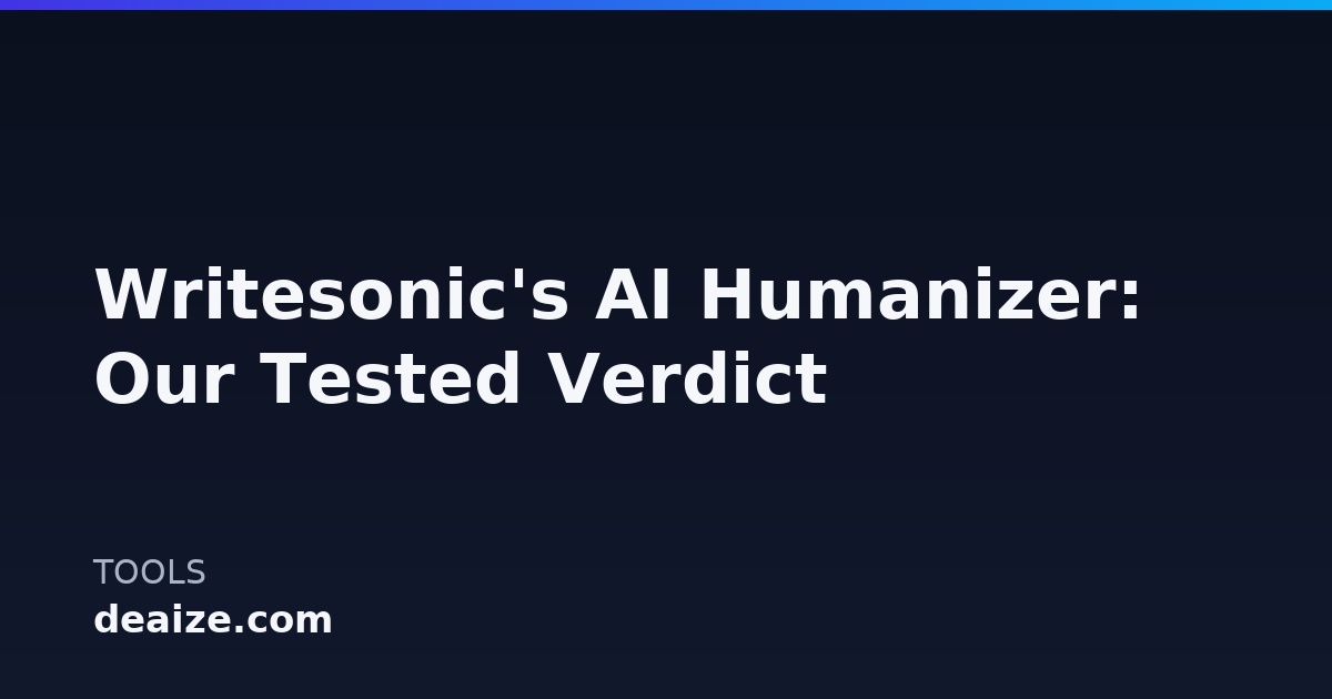 Writesonic's AI Humanizer: Our Tested Verdict